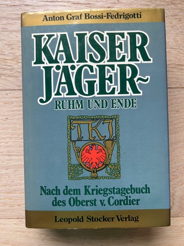 Kaiserjäger ruhm und ende - kaiserjäger,